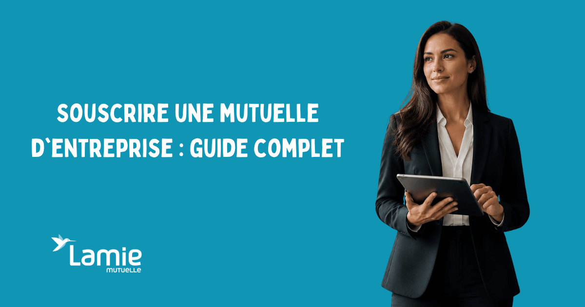 Souscrire une mutuelle d'entreprise : guide complet