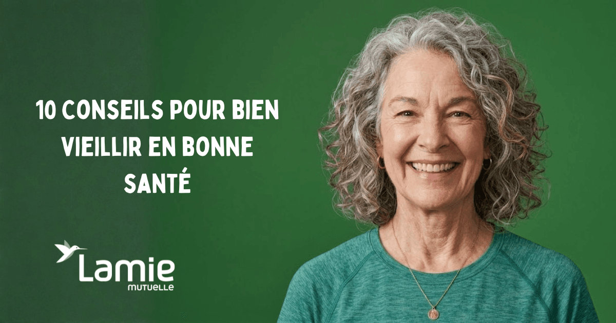 10 conseils pour bien vieillir en bonne santé